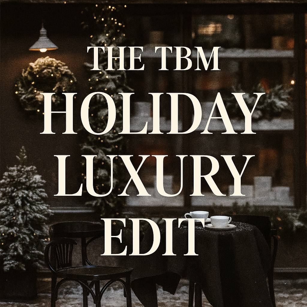 THE TBM HOLIDAY LUXURY EDIT — QUIET MOMENTS IN NEUTRALS