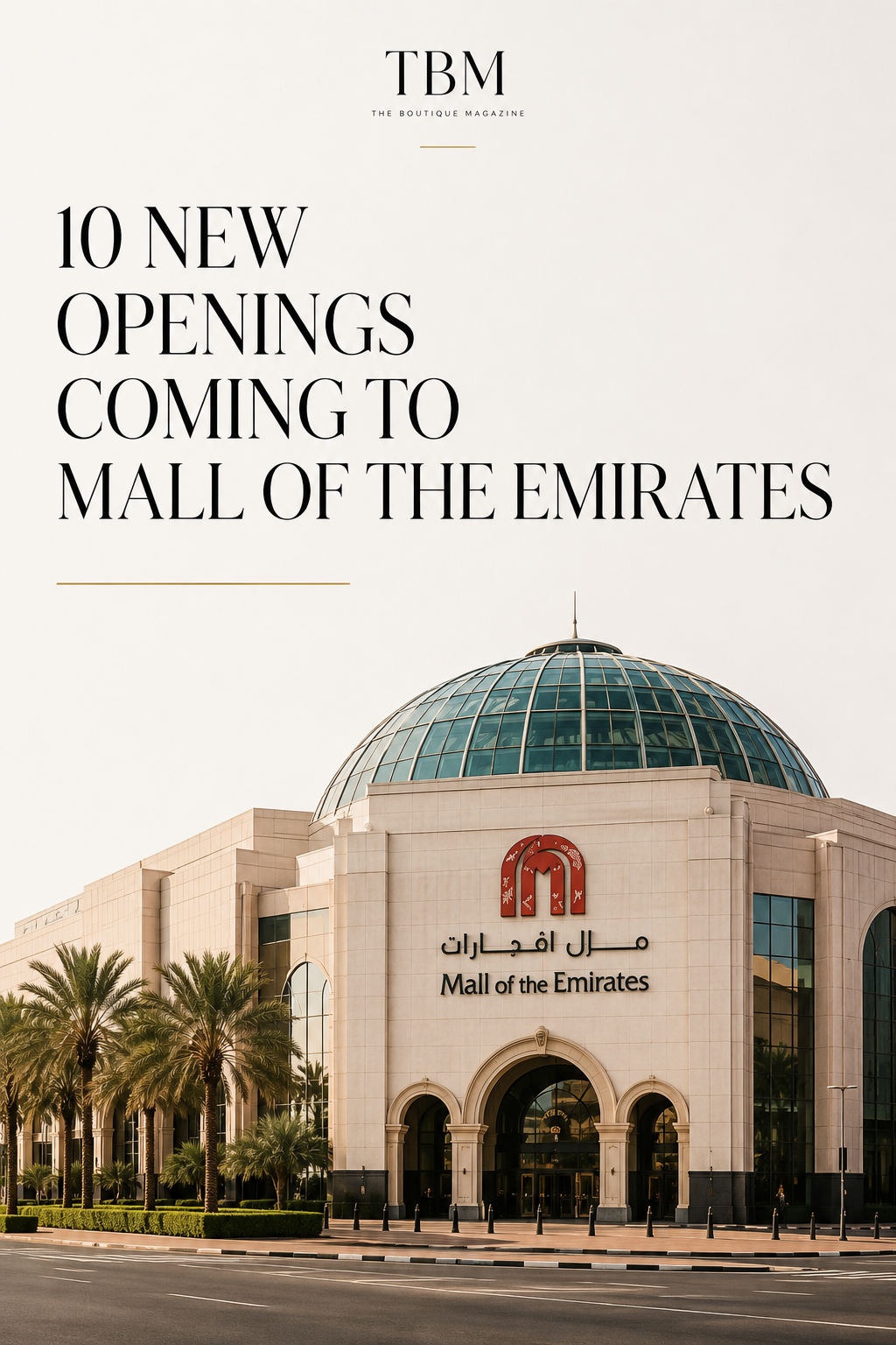 10 new openings coming to Mall of the Emirates in Dubai
